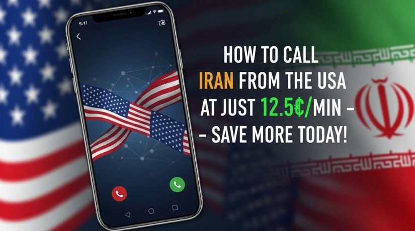 How to Call Iran from USA at Just 12.5¢/Min – Save More Today